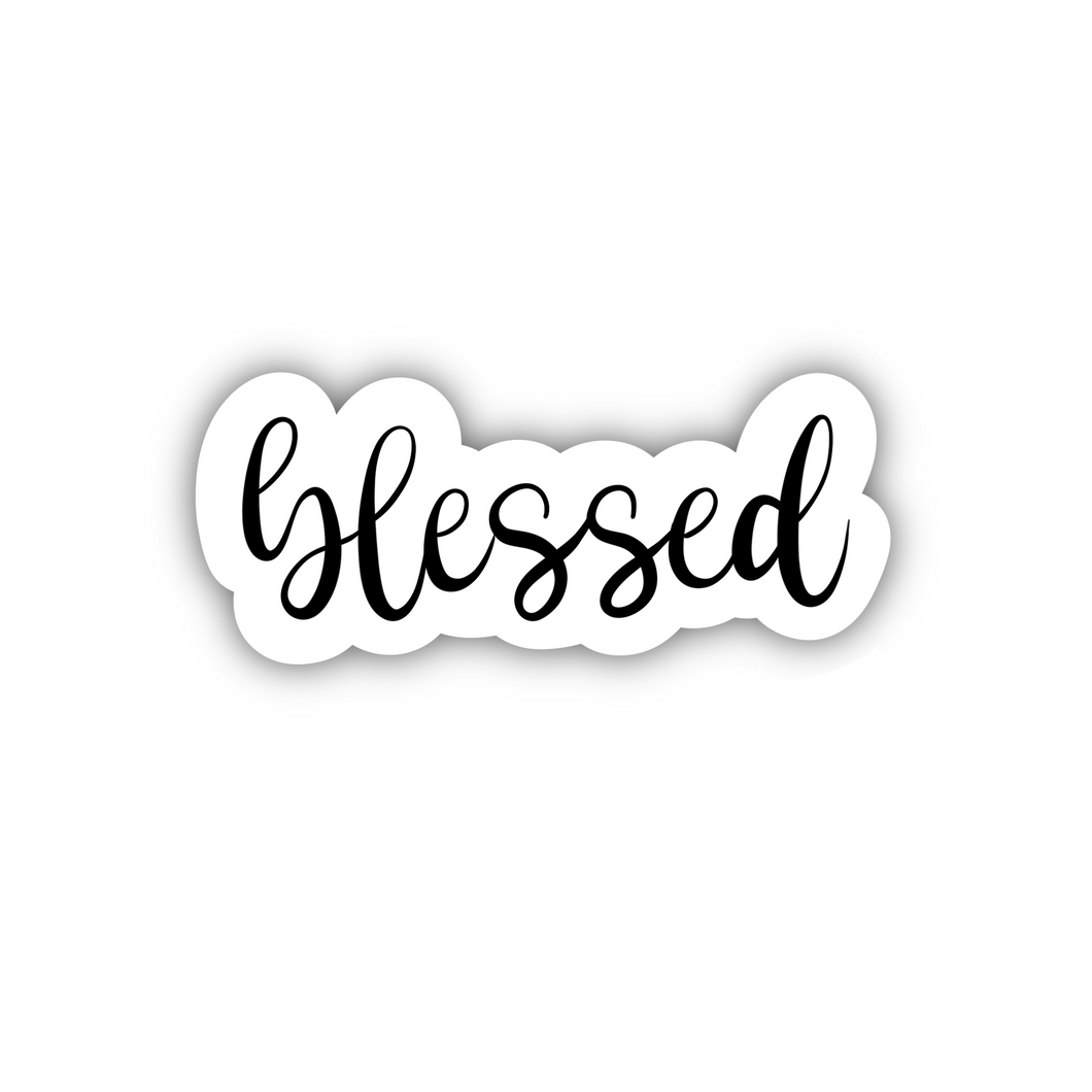 PRE-ORDER: Blessed, clear sticker, ~2” length